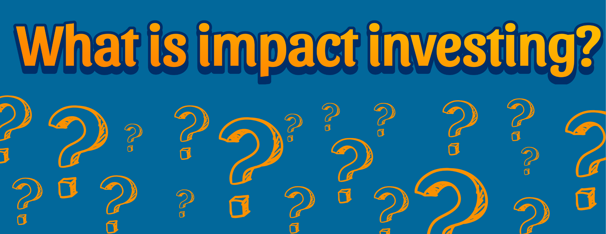 What is impact investing